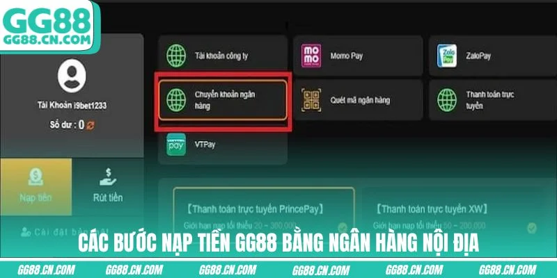 Các bước nạp tiền GG88 bằng ngân hàng nội địa